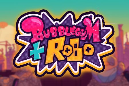 Bubblegum and Robo