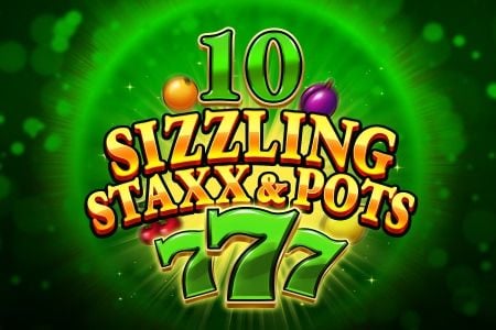 10 Sizzling Staxx & Pots